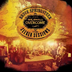 Bruce Springsteen - We Shall Overcome: The Seeger Sessions [Bonus Tracks] Disc 1 - Zortam Music
