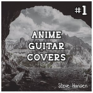 Anime Guitar Covers #1
