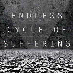 Endless Cycle of Suffering - Single