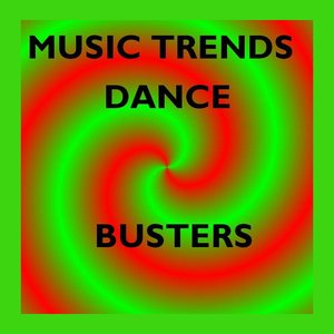 Music Trends - Dance Busters