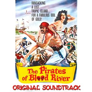 The Pirates of Blood River Main Titles (From 'the Pirates of Blood River' Original Soundtrack)