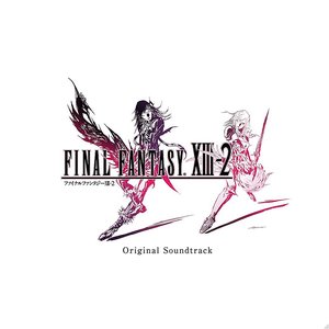 FINAL FANTASY XIII-2 (Original Soundtrack)