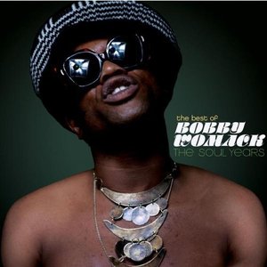The Best Of Bobby Womack: The Soul Years