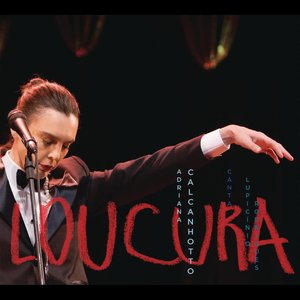 Loucura: Adriana Calcanhotto Canta Lupicínio Rodrigues (Ao Vivo)