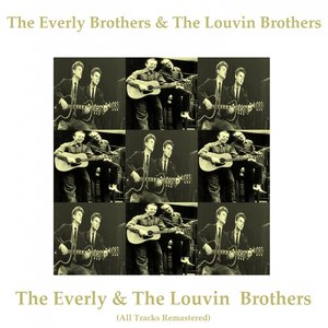 The Everly & the Louvin Brothers (All Tracks Remastered 2014)