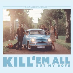 Kill'em All but My Boys