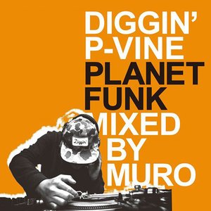 DIGGIN' P-VINE PLANET FUNK