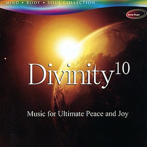Divinity, Vol. 10 - Music for Ultimate Peace and Joy