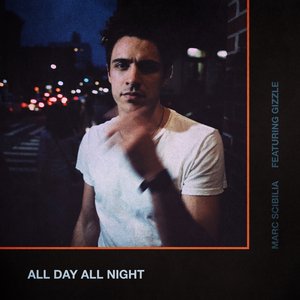 All Day All Night (feat. Gizzle) - Single