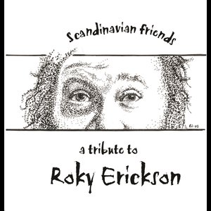 Scandinavian Friends - A Tribute To Roky Erickson