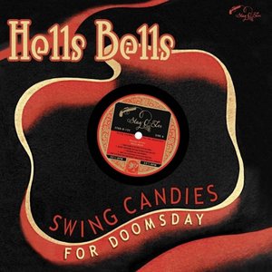 Hells Bells - Swing Candies For Doomsday