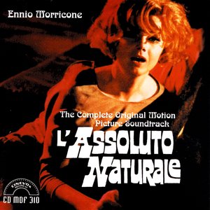 L'Assoluto Naturale - The Complete Original Motion Picture Soundtrack