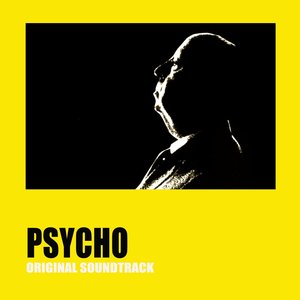 Psycho (The Original Soundtrack)