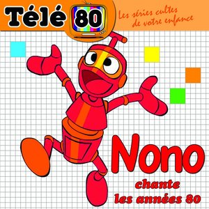 Nono chante les années 80