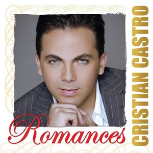 Romances: Cristian Castro