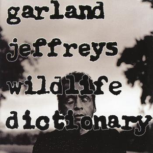 Garland Jeffreys - Wildlife Dictionary - Zortam Music