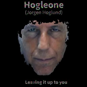 Leaving It up to You (feat. Jorgen Hoglund) - Single