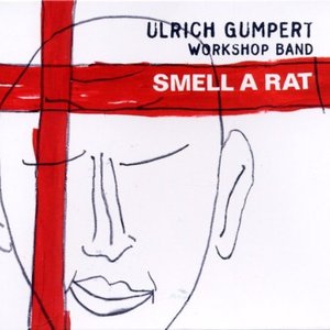 Ulrich Gumpert Workshop Band: Smell a Rat