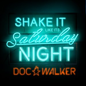 Shake It Like It's Saturday Night