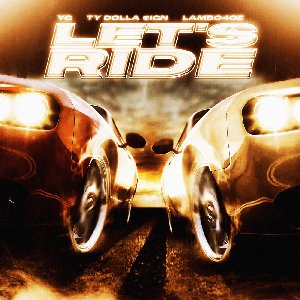 Let's Ride (Trailer Anthem) [feat. Lambo4oe, Ty Dolla $ign & Bone Thugs-N-Harmony] - Single