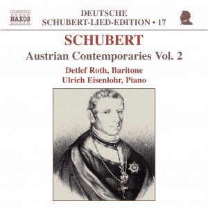 SCHUBERT: Lied Edition 17 - Austrian Contemporaries, Vol.  2