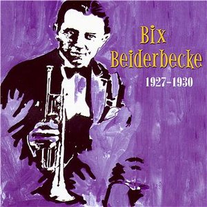 Image for 'Bix Beiderbecke 1927-1930'