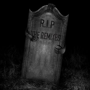 R.I.P: The Remixes