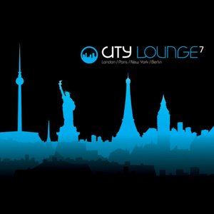 City Lounge Volume 7 (Paris / London / New York / Berlin)