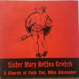 3 Chords of Fuck You, Mike Alexander