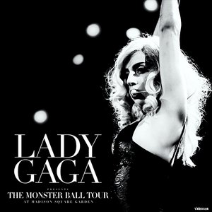 Image for 'The Monster Ball Tour: The Lady Gaga HBO Special - Live At Madison Square Garden - Audio'