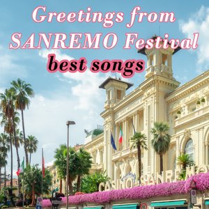 Greetings from Sanremo Festival Best Songs