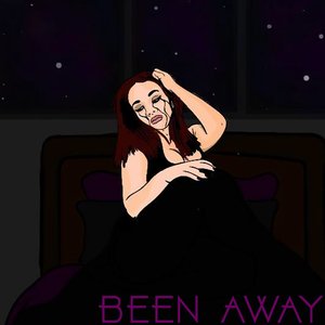 Been Away