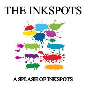 A Splash of Inkspots