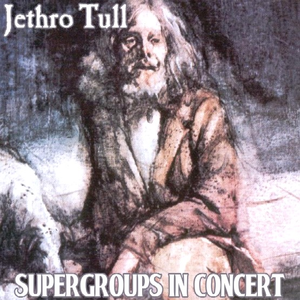 Jethro Tull - Supergroups In Concert - Zortam Music