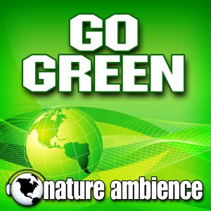 Go Green (Nature Sounds)