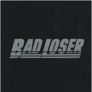 BAD LOSER の音楽、動画、統計および写真 | Last.fm