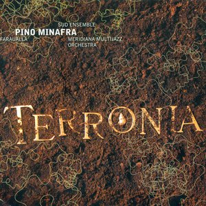 Minafra, Pino: Terronia