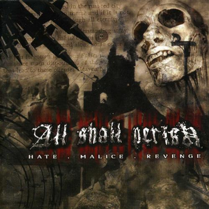 All Shall Perish - Hate, Malice, Revenge [Bonus Video] - Zortam Music