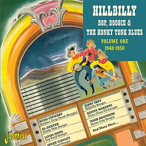 Hillbilly, Bop, Boogie & the Honky Tonk Blues, Vol. 1 (1948 - 1950)