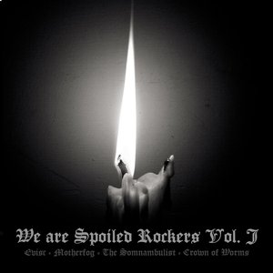 We Are Spoiled Rockers Vol. I