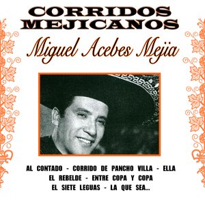 Corridos Mexicanos - Miguel Aceves Mejia