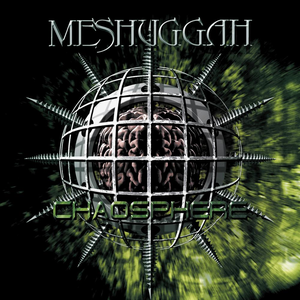 Meshuggah - Chaosphere Lyrics - Zortam Music