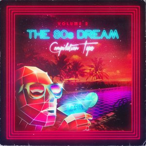 'The 80's Dream Compilation Tape - Vol. 2' için resim