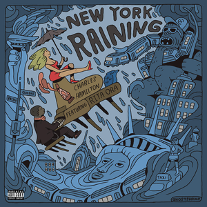 CHARLES HAMILTON FT RITA ORA - New York Raining - Zortam Music