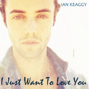 I Just Want To Love You