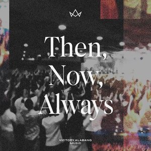 Then, Now, Always - Single