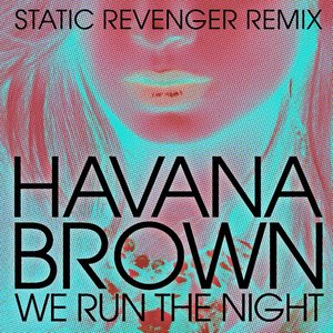 We Run the Night (Static Revenger Remix)