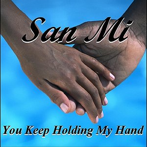 You Keep Holding My Hand