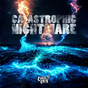 CATASTROPHIC NIGHTMARE