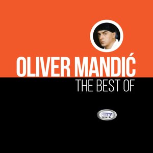 The Best Of Oliver Mandić